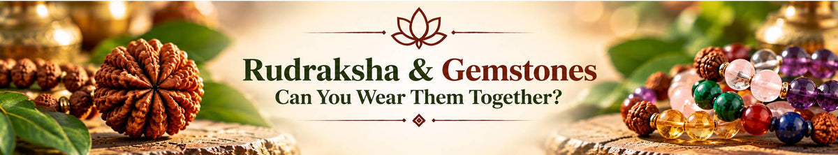 Can You Wear Rudraksha and Gemstones Together?